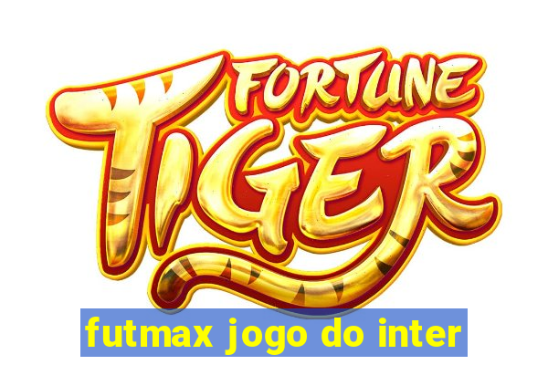 futmax jogo do inter